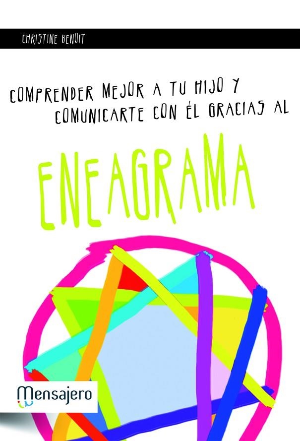 ENEAGRAMA. COMPRENDE MEJOR A TU HIJO Y COMUNICATE | 9788427131934 | BENOIT, CHRISTINE