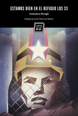 ESTAMOS BIEN EN EL REFUGIO LOS 33 | 9788493933616 | PEREGIL, FRANCISCO