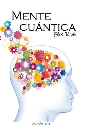 MENTE CUANTICA | 9788415306733 | TORAN, FELIX