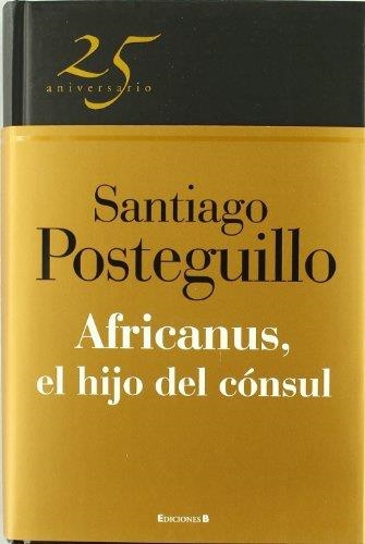 AFRICANUS HIJO DEL CONSUL 25º ANIVERSARIO | 9788466649575 | POSTEGUILLO GOMEZ, SANTIAGO