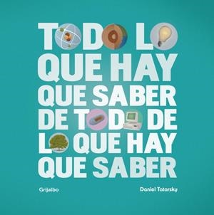 TODO LO QUE HAY QUE SABER DE TODO DE LO QUE HAY QUE SABER | 9788425346309 | TATARSKY,DANIEL