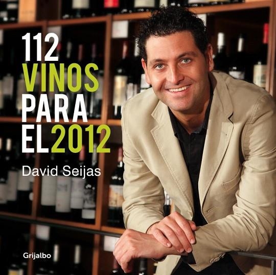 112 VINOS PARA EL 2012 | 9788425347344 | SEIJAS, DAVID