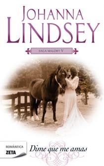 DIME QUE ME AMAS (SAGA MALORY V) | 9788498725438 | LINDSEY, JOHANNA