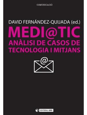 MEDI@TIC ANALISI DE CASOS DE TECNOLOGIA I MITJANS | 9788497884488 | FERNÁNDEZ-QUIJADA, DAVID