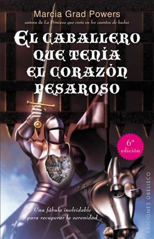 CABALLERO QUE TENIA EL CORAZON PESAROSO, EL | 9788497777940 | GRAD POWERS,MARCIA