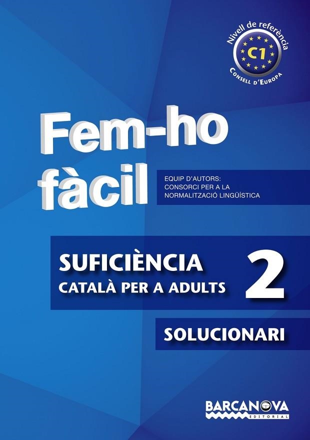 FEM-HO FACIL SUFICIENCIA 2 SOLUCIONARI | 9788448928551 | CONSORCI PER A LA NORMALITZACIO LINGÜÍSTICA