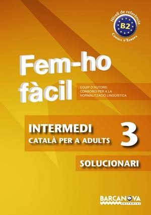 FEM-HO FACIL INTERMEDI 3 SOLUCIONARI | 9788448928513 | CONSORCI PER A LA NORMALITZACIO LINGÜÍSTICA