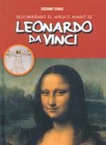 LEONARDO DA VINCI DESCUBRIENDO EL MUNDO MAGICO DE | 9786074004083