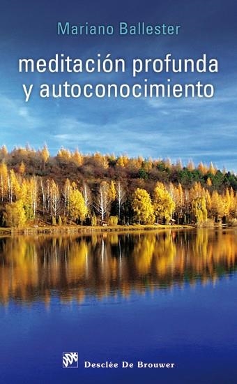 MEDITACION PROFUNDA Y AUTOCONOCIMIENTO | 9788433025203 | BALLESTER, MARIANO
