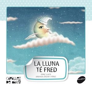 LLUNA TE FRED, LA | 9788415095521 | LLUCH, ENRIC