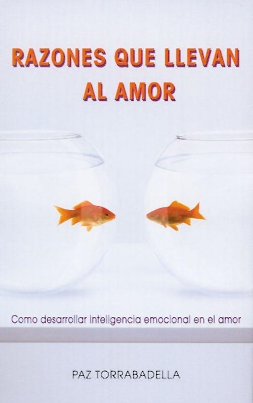 RAZONES QUE LLEVAN AL AMOR | 9788493809614 | TORRABADELLA, PAZ