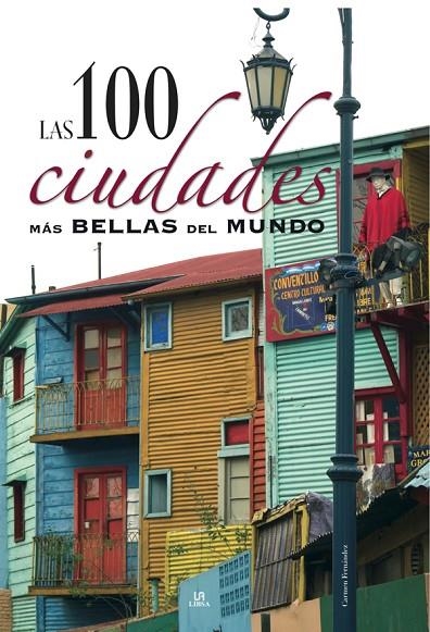 100 CIUDADES MAS BELLAS DEL MUNDO, LAS | 9788466219112 | FERNANDEZ, CARMEN