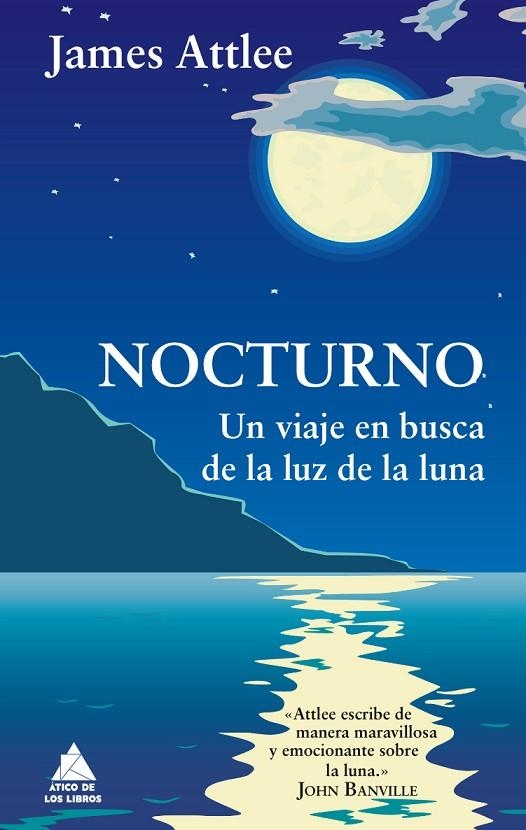 NOCTURNO UN VIAJE EN BUSCA DE LA LUZ DE LA LUNA | 9788493859510 | ATTLEE, JAMES