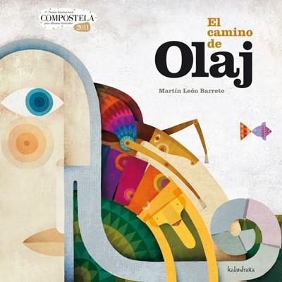 CAMINO DE OLAJ, EL | 9788484647683 | LEON BARRETO, MARTIN