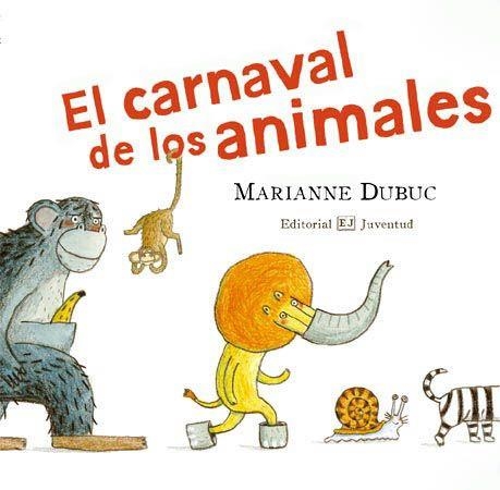 CARNAVAL DE LOS ANIMALES, EL | 9788426138248 | DUBUC, MARIANNE