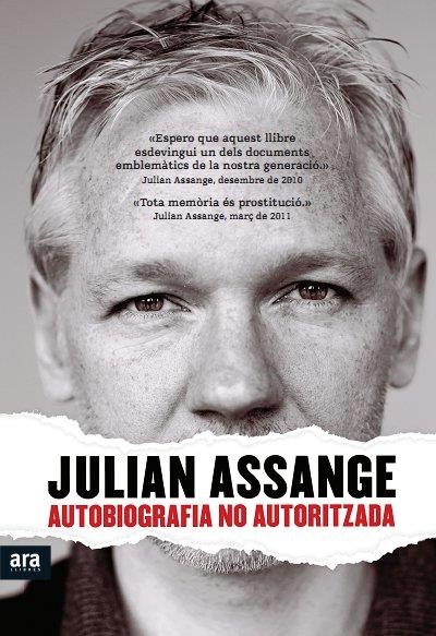 JULIAN ASSANGE AUTOBIOGRAFIA NO AUTORITZADA | 9788415224440 | ASSANGE,JULIAN