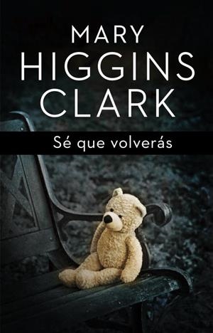 SE QUE VOLVERAS | 9788401352447 | HIGGINS CLARK, MARY