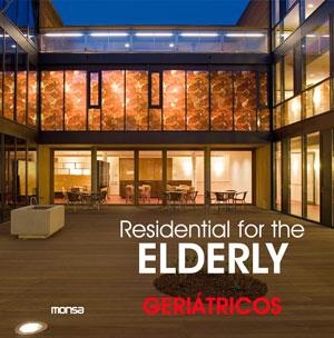 RESIDENTIAL FOR THE ELDERLY GERIATRICOS | 9788415223900 | VVAA