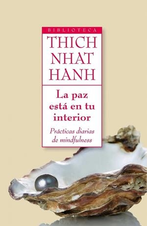PAZ ESTA EN TU INTERIOR, LA | 9788497545716 | THICH NHAT HANH