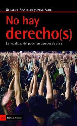 NO HAY DERECHO(S) | 9788498883961 | PISARELLO PRADOS, GERARDO/ASENS LLODRÁ, JAUME