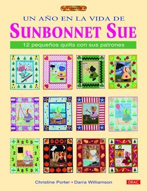 AÑO EN LA VIDA DE SUNBONNET SUE, UN | 9788498742268 | PORTER, CHRISTINE/WILLIAMSON, DARRA