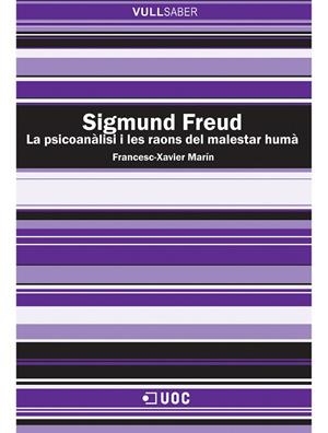 SIGMUND FREUD LA PSICOANALISI I LES RAONS DEL MALESTAR HUMA | 9788497883924 | MARIN I TORNE, FRANCESC-XAVIER