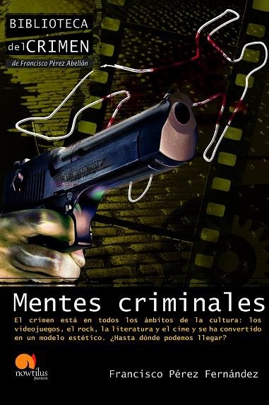 MENTES CRIMINALES | 9788499672298 | PEREZ FERNANDEZ, FRANCISCO