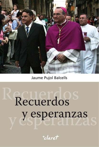 RECUERDOS Y ESPERANZAS | 9788498463248 | PUJOL BALCELLS, JAUME