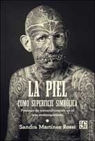 PIEL COMO SUPERFICIE SIMBOLICA, LA | 9788437506616 | MARTINEZ ROSSI, SANDRA