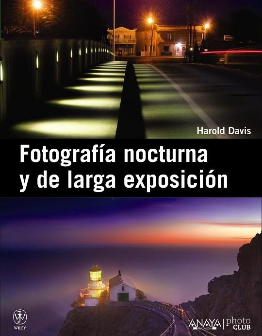 FOTOGRAFIA NOCTURNA Y DE LARGA EXPOSICION | 9788441531093 | DAVIS, HAROLD