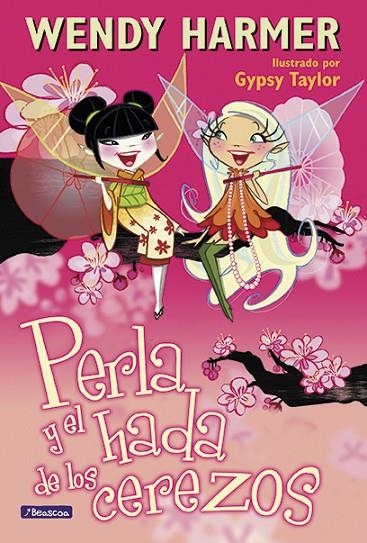 PERLA Y EL HADA DE LOS CEREZOS | 9788448832810 | HARMER,WENDY/TAYLOR,GYPSY