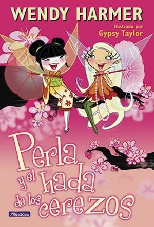 PERLA Y EL HADA DE LOS CEREZOS | 9788448832810 | HARMER,WENDY/TAYLOR,GYPSY