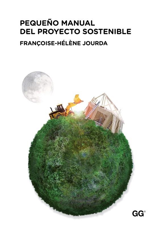 PEQUEÑO MANUAL DEL PROYECTO SOSTENIBLE | 9788425224492 | JOURDA, FRANÇOISE-HELENE