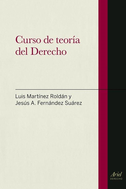 CURSO DE TEORIA DEL DERECHO | 9788434400115 | MARTINEZ ROLDAN, LUIS/ FERNANDEZ SUAREZ, JESUS A