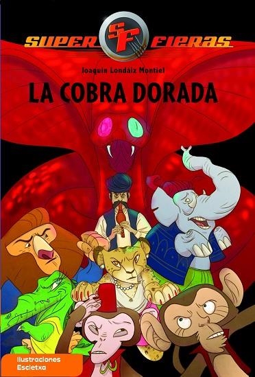 COBRA DORADA, LA | 9788448833053 | LONDAIZ MONTIEL, JOAQUIN / ESCLETXA