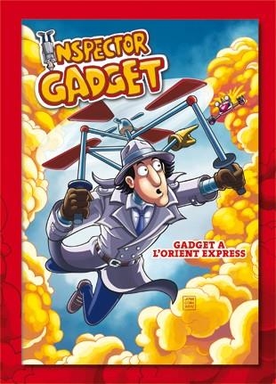 INSPECTOR GADGET : GADGET A L'ORIENT EXPRESS | 9788424642365