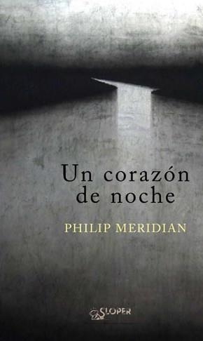 CORAZON DE NOCHE, UN | 9788493827809 | MERIDIAN, PHILIP