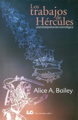 TRABAJOS DE HERCULES, LOS | 9788476271469 | BAILEY, ALICE A.