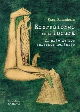 EXPRESIONES DE LA LOCURA | 9788437629803 | PRINZHORN, HANS
