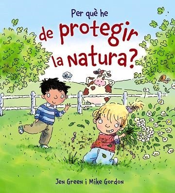 PER QUE HE DE PROTEGIR LA NATURA? | 9788448929008 | GREEN, JEN