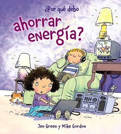 POR QUE DEBO AHORRAR ENERGIA? | 9788467828795 | GREEN, JEN