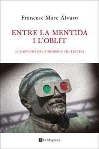 ENTRE LA MENTIDA I L'OBLIT | 9788482645339 | ALVARO , FRANCESC