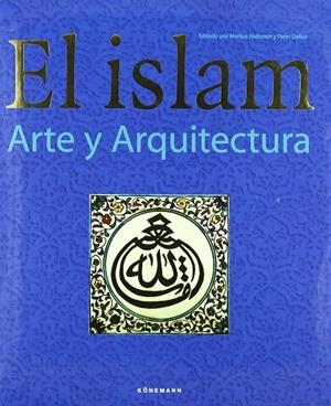 ISLAM ARTE Y ARQUITECTURA | 9783829025591 | HATTSTEIN MARKUS