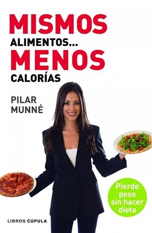 MISMOS ALIMENTOS MENOS CALORIAS | 9788448005016 | MUNNE, PILAR