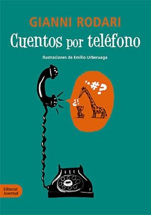 CUENTOS POR TELEFONO | 9788426139160 | RODARI, GIANNI / URBERUAGA, EMILIO