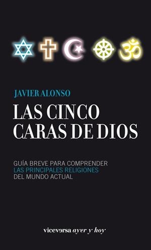 CINCO CARAS DE DIOS, LAS | 9788492819898 | ALONSO, JAVIER