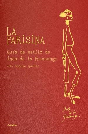 PARISINA, LA GUIA DE ESTILO | 9788425347382 | FRESSANGE, INES DE LA