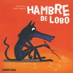 HAMBRE DE LOBO | 9786074005431 | PINTUS, ERIC / SAILLARD, REMI