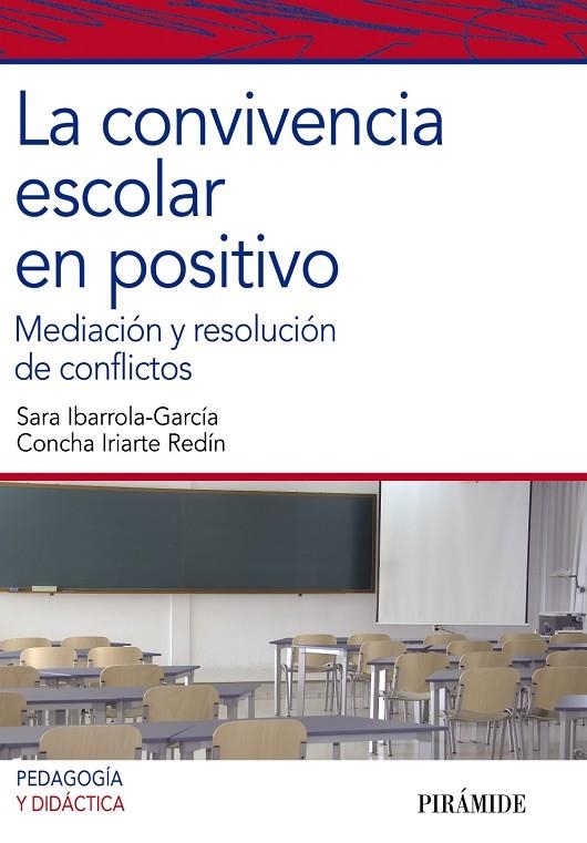 CONVIVENCIA ESCOLAR EN POSITIVO, LA | 9788436826418 | IBARROLA-GARCIA, SARA/IRIARTE REDIN, CONCHA