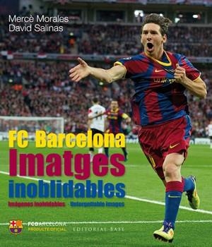 IMATGES INOBLIDABLES FC BARCELONA | 9788415267515 | MORALES, MERCE / SALINAS, DAVID
